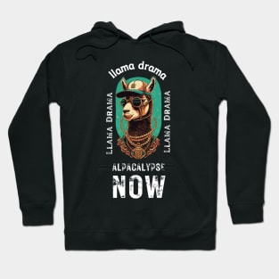 Llama Drama : alpacalypse now Hoodie